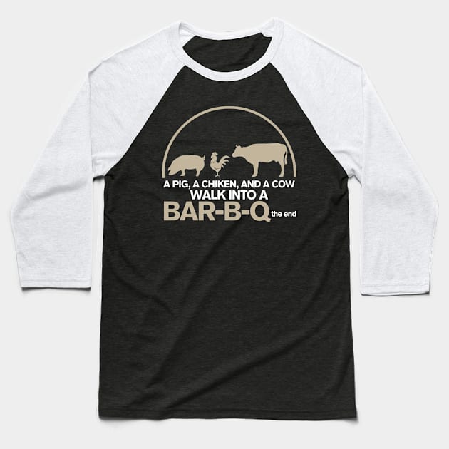 A Pig A Chicken And A Cow Walk Into A Bar-B-Q Funny Barbecue Baseball T-Shirt by GDLife